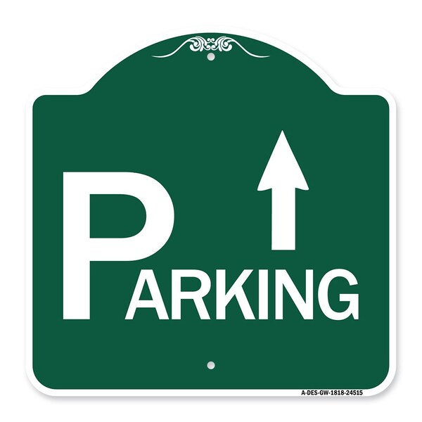 Signmission Parking with Arrow Pointing Up, Green & White Aluminum Architectural Sign, 18" x 18", GW-1818-24515 A-DES-GW-1818-24515 - main